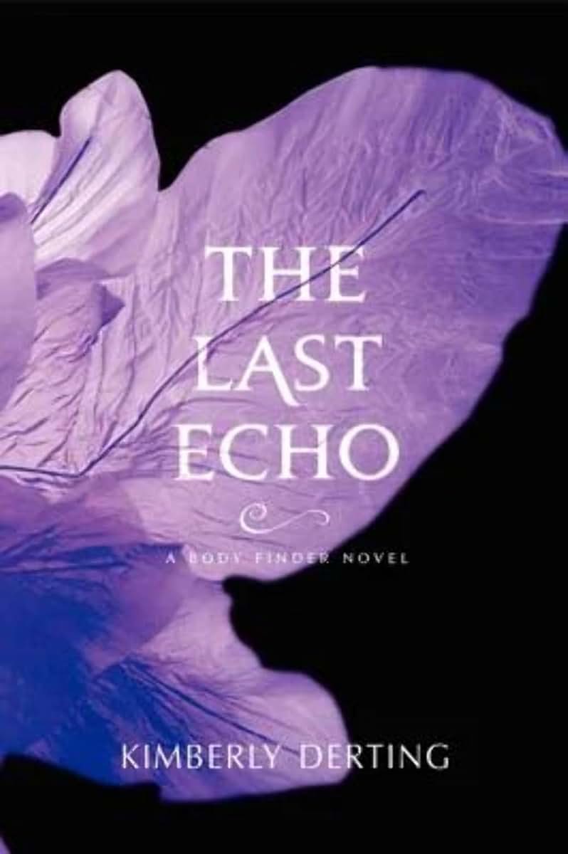 The Last Echo: A Body Finder Novel (Body Finder, 3)