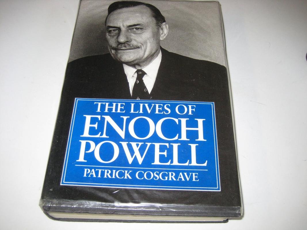 The Lives of Enoch Powell by Cosgrove, Patrick