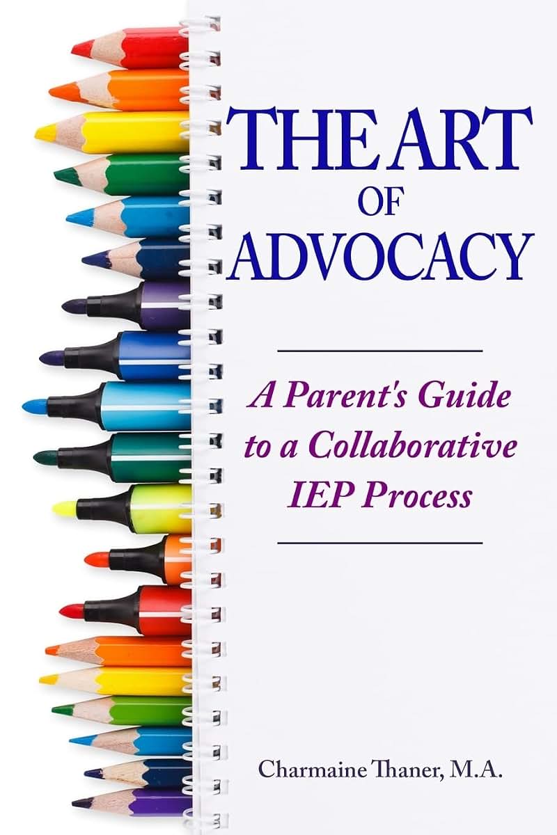 The Art of Advocacy: A Parent's Guide to a Collaborative IEP Process