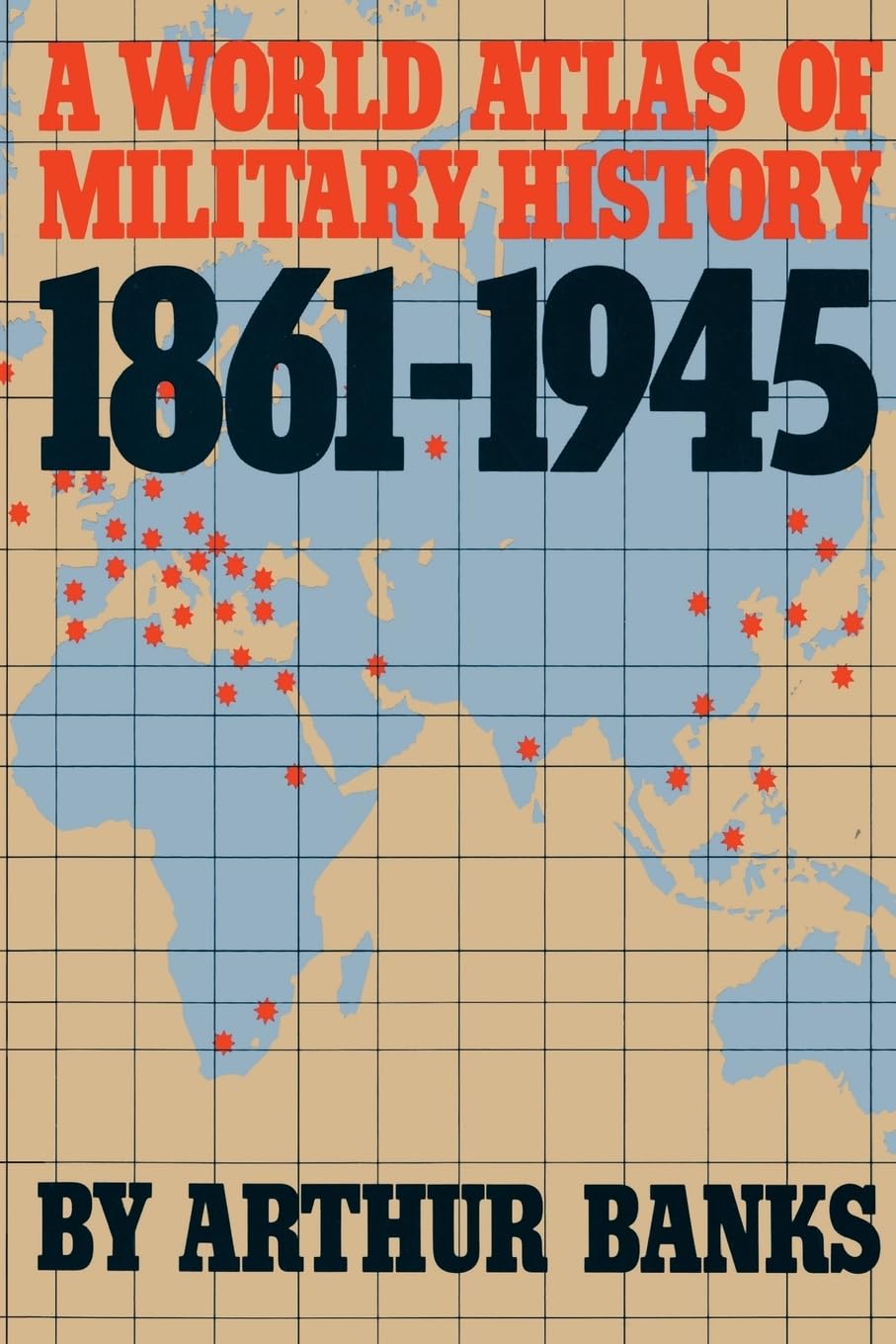 A World Atlas Of Military History 1861-1945