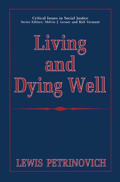 Living and Dying Well (Critical Issues in Social Justice)
