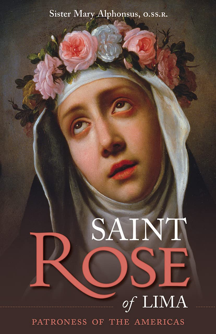 St. Rose of Lima : Patroness of the Americas
