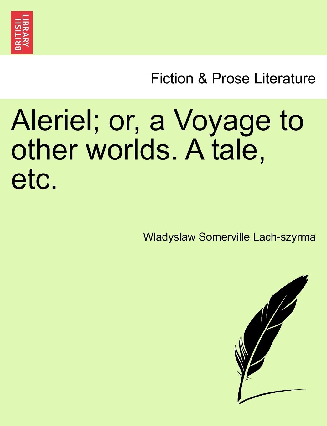 Aleriel; Or, a Voyage to Other Worlds. a Tale, Etc.