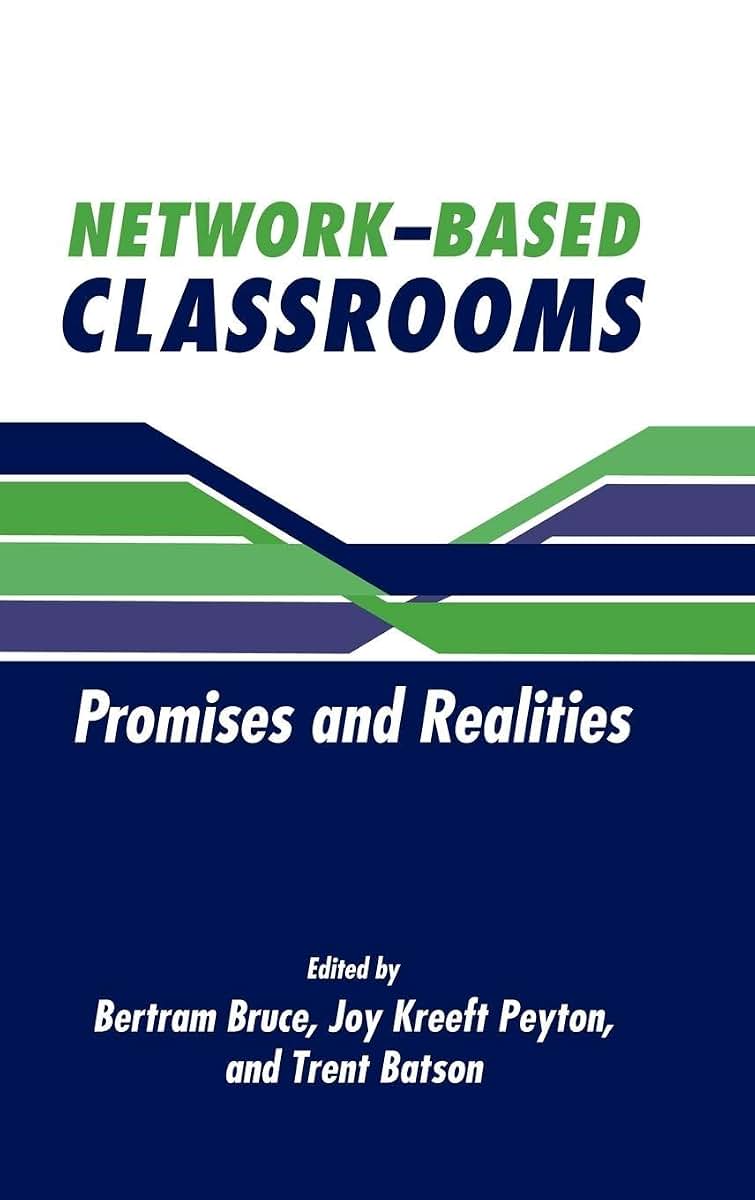 Network-Based Classrooms: Promises and Realities