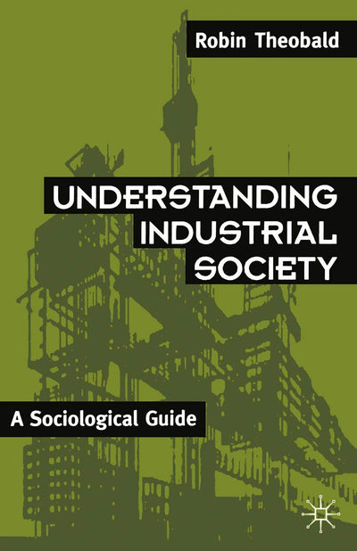 Understanding Industrial Society: A Sociological Guide
