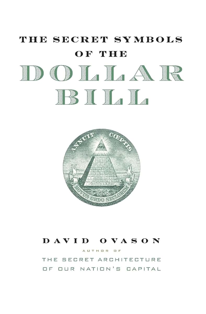 The Secret Symbols of the Dollar Bill: A Closer Look at the