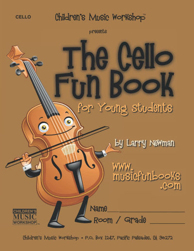 The Cello Fun Book: for Young Students (The Violin Fun Book Series for Violin, Viola, Cello and Bass)