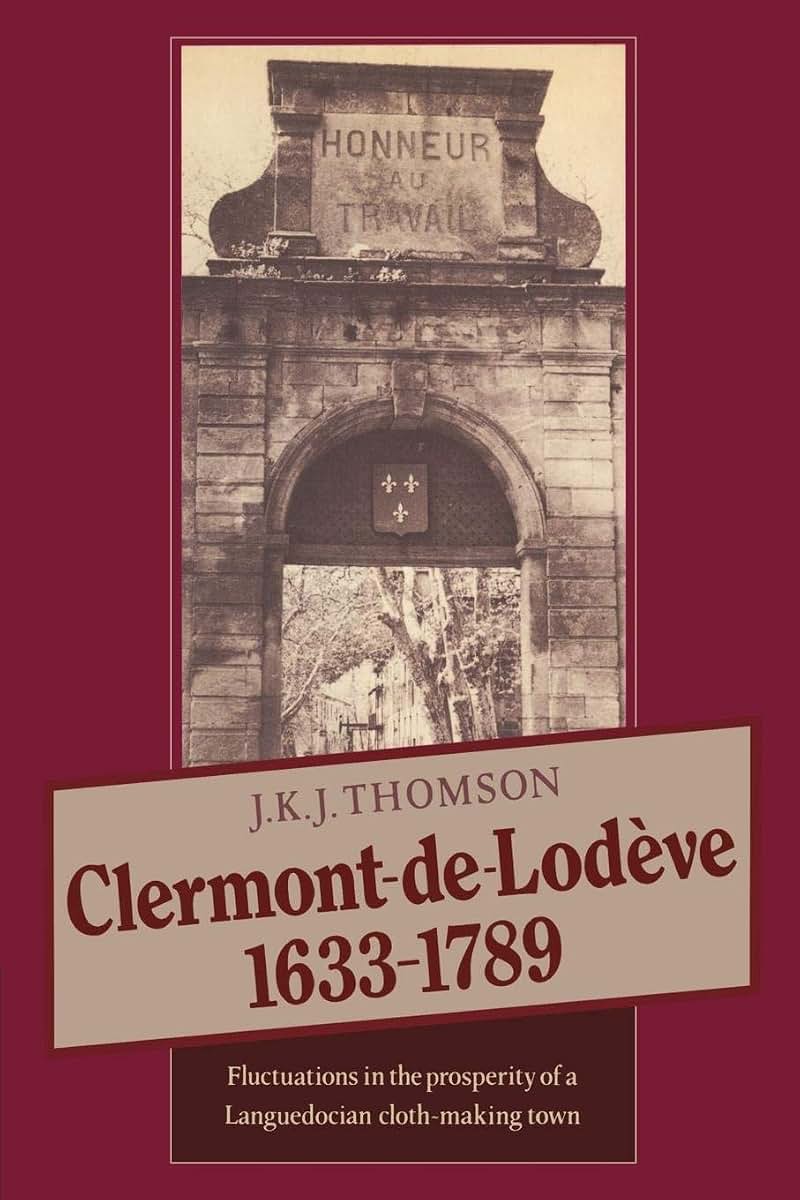 Clermont de Lodve 1633-1789: Fluctuations in the Prosperity of a Languedocian Cloth-making Town