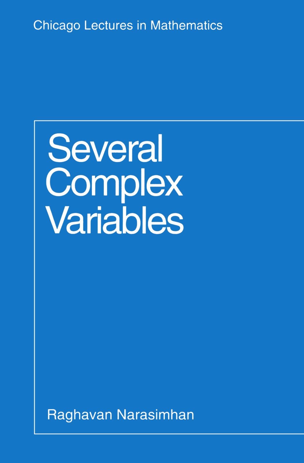 Several Complex Variables (Chicago Lectures in Mathematics)