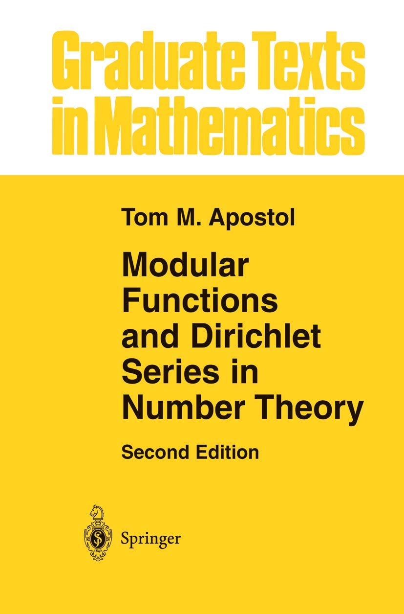 Modular Functions and Dirichlet Series in Number Theory (Graduate Texts in Mathematics, 41)