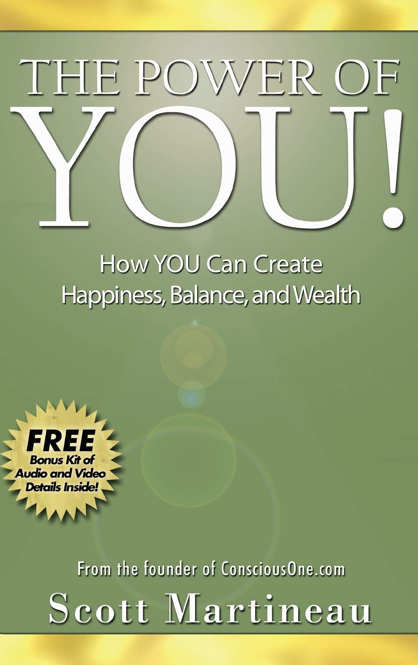 The Power of You!: How YOU Can Create Happiness, Balance, and Wealth