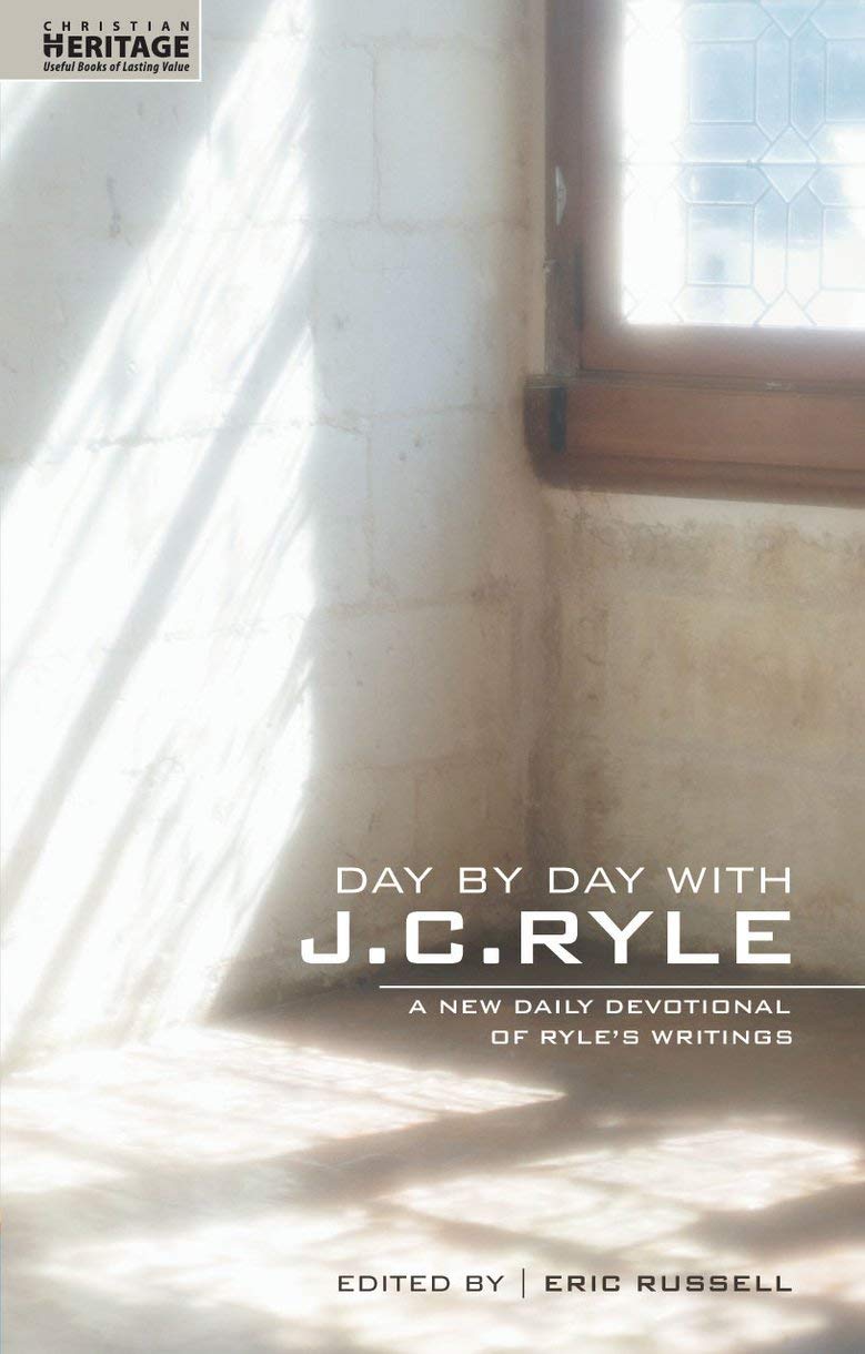Day By Day With J.C. Ryle: A New daily devotional of Ryle's writings (Devotionals)