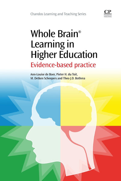 Whole Brain Learning in Higher Education: Evidence-Based Practice (Chandos Learning and Teaching Series)