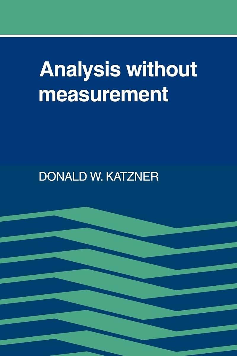 Analysis Without Measurement