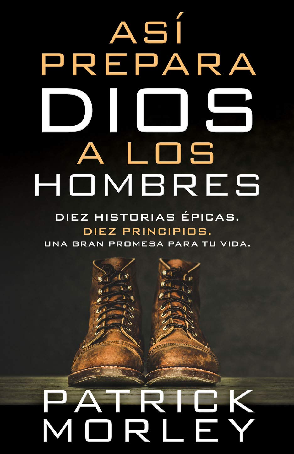 As prepara Dios a los hombres (How God Makes Men) (Spanish Edition)