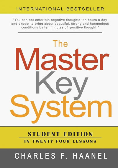 The Master Key System: Student Edition In Twenty Four Lessons