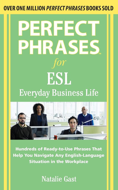 Perfect Phrases ESL Everyday Business (Perfect Phrases Series)