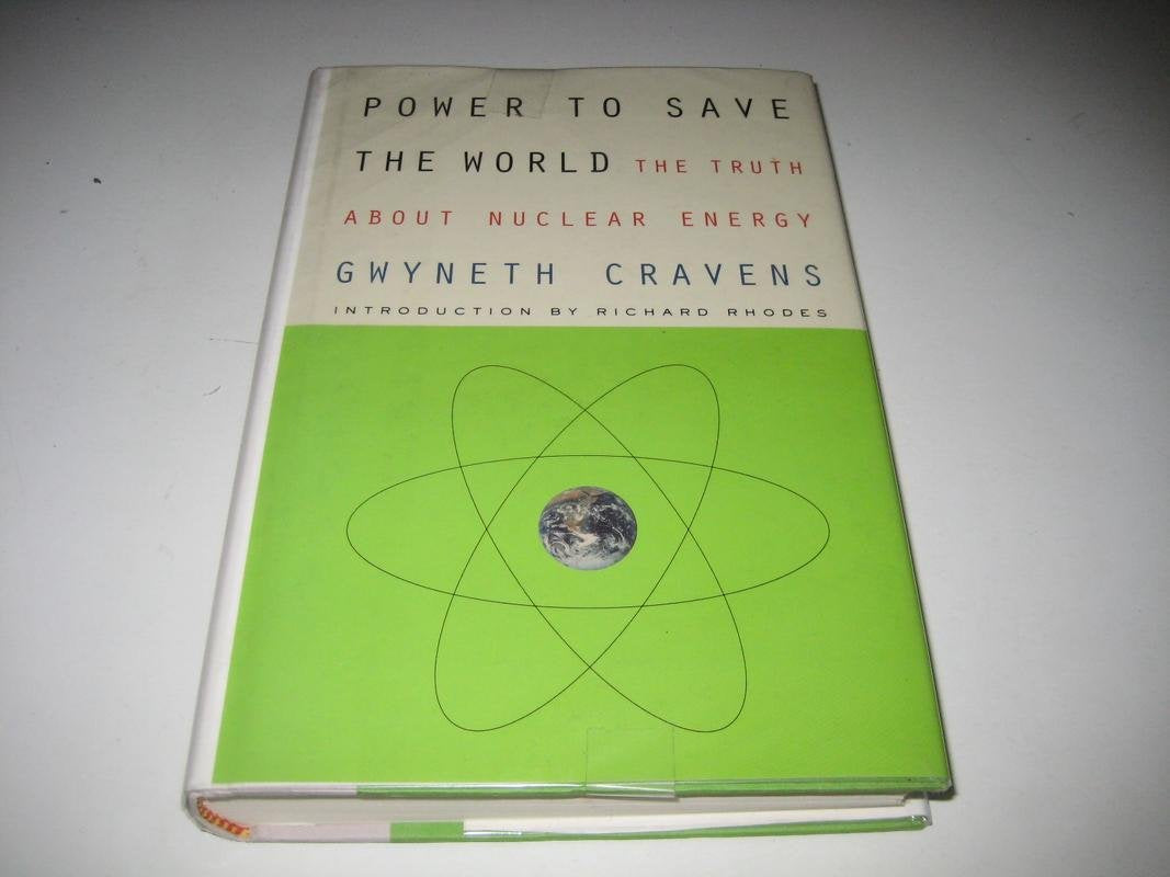 Power to Save the World: The Truth About Nuclear Energy