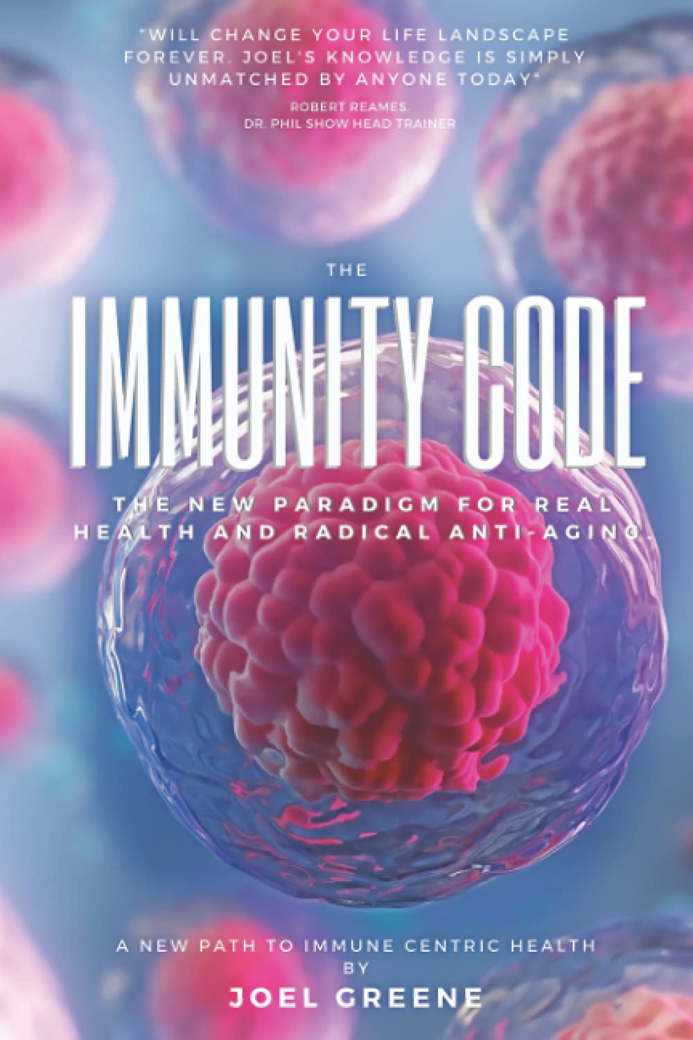 The Immunity Code: The New Paradigm for Immune Centric Healt
