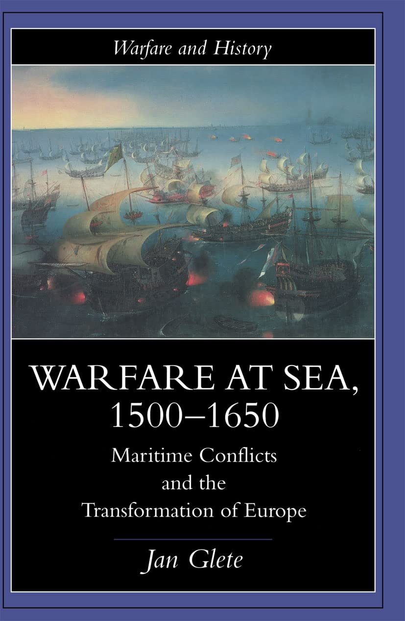 Warfare at Sea, 1500-1650 (Warfare and History)