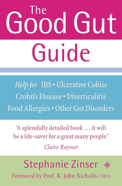 The Good Gut Guide: Help for IBS, Ulcerative Colitis, Crohn's Disease, Diverticulitis, Food Allergies and Other Gut Problems