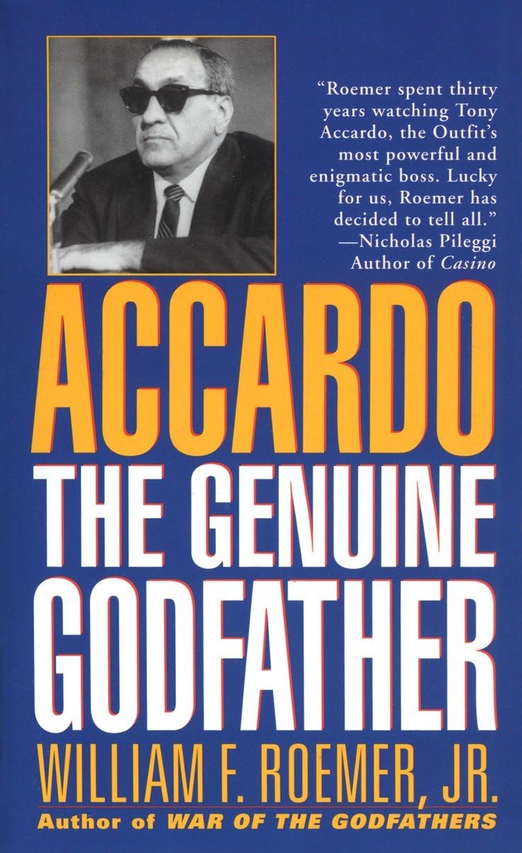 Accardo: The Genuine Godfather by Roemer Jr., William F.