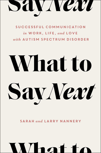 What to Say Next: Successful Communication in Work, Life, and