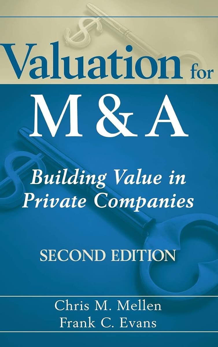 Valuation for M&A: Building Value in Private Companies