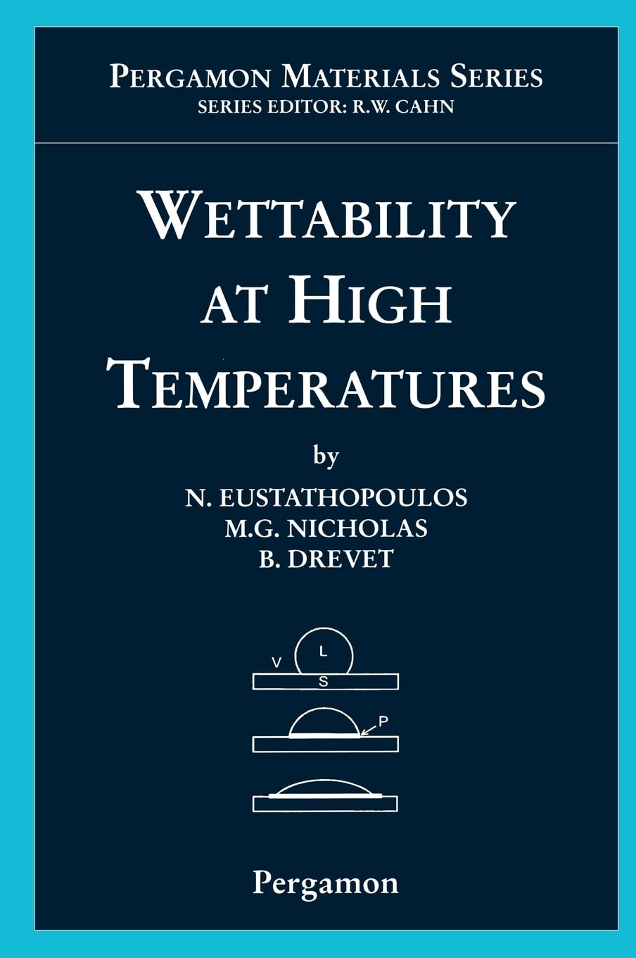 Wettability at High Temperatures (Volume 3) (Pergamon Materials Series, Volume 3)