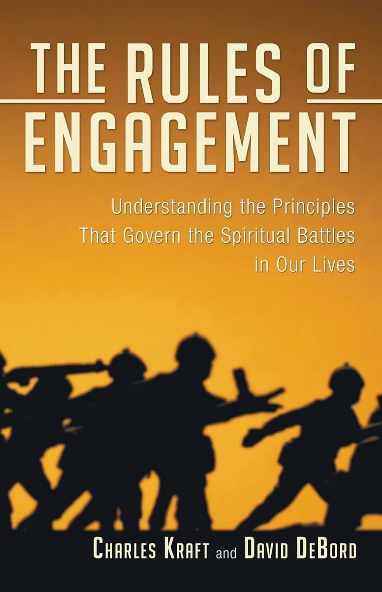 The Rules of Engagement: Understanding The Principles That Govern The Spiritual Battles In Our Lives