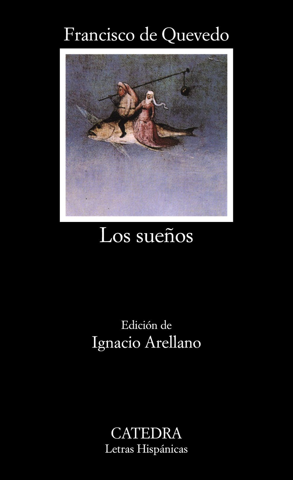 Los sueos (Letras Hispanicas / Hispanic Writings) (Spanish Edition)