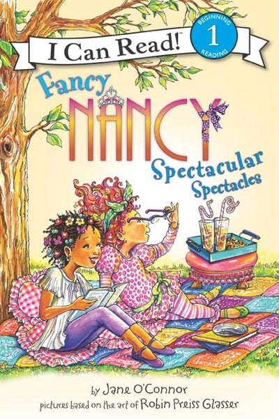 Fancy Nancy: Spectacular Spectacles: A Vocabulary-Building Book About Glasses for Kids (Ages 4-8) (I Can Read Level 1)