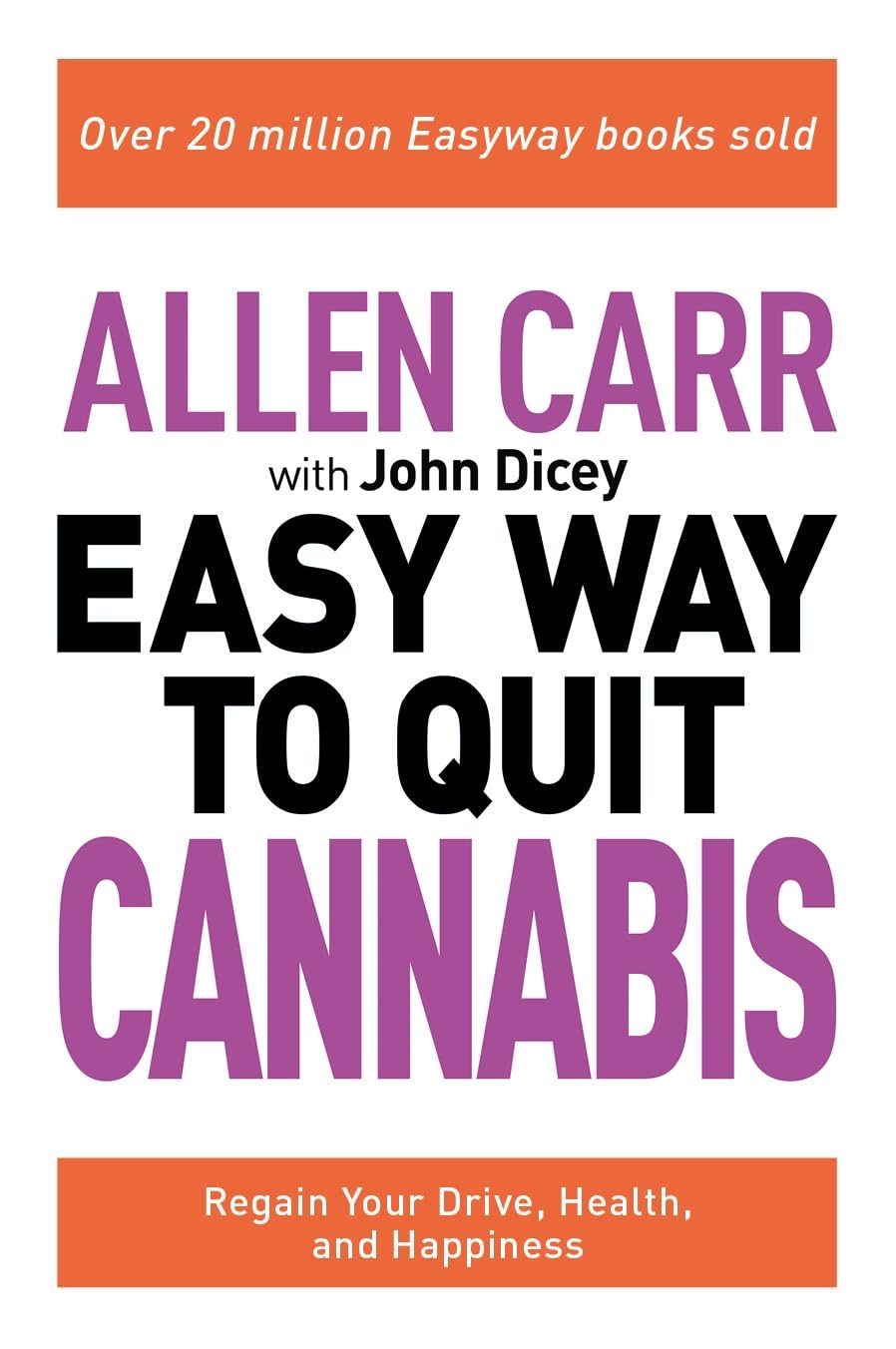 Allen Carr: The Easy Way to Quit Cannabis: Regain Your Drive