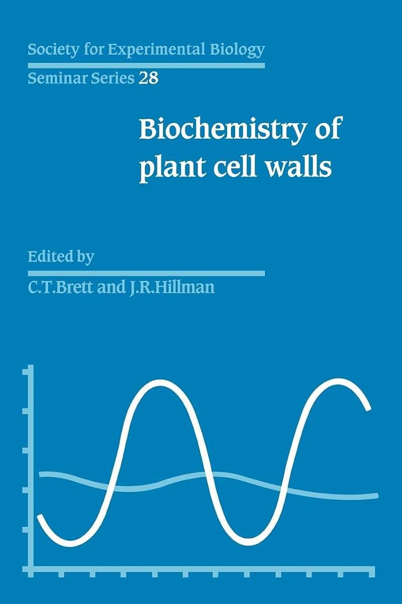 SEBS 28 Biochemistry of Plant Cell Walls (Society for Experimental Biology Seminar Series, Series Number 28)