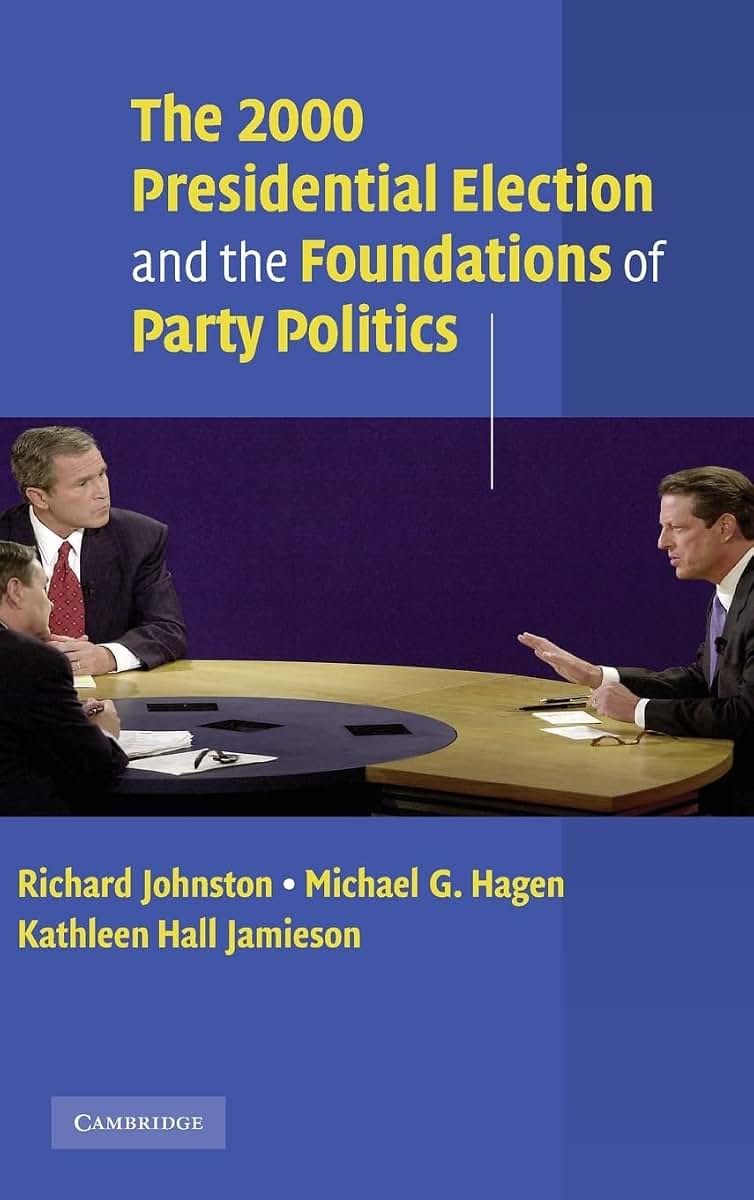 The 2000 Presidential Election and the Foundations of Party Politics (Communication, Society & Politics S)