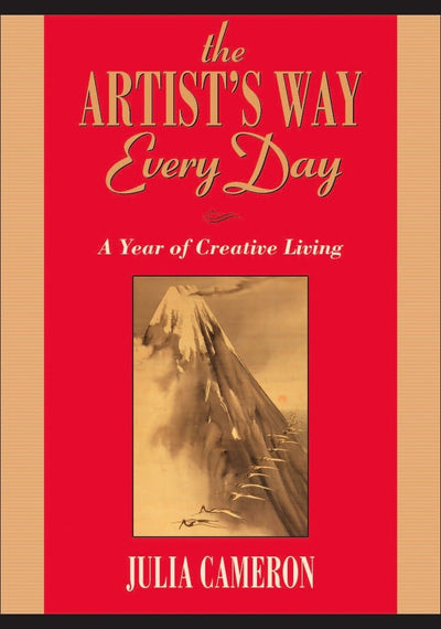 The Artist's Way Every Day: A Year of Creative Living by Cam