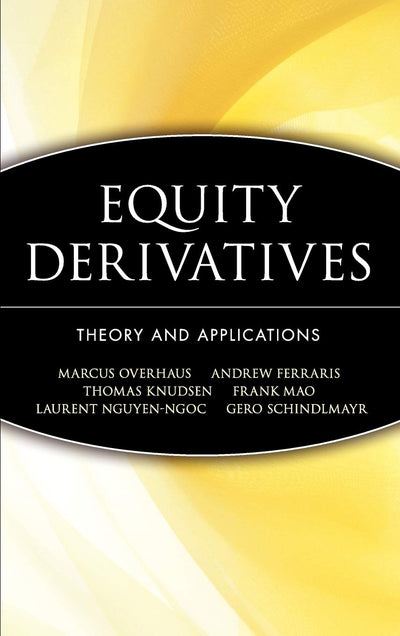 Equity Derivatives: Theory and Applications