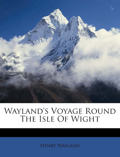 Wayland's Voyage Round the Isle of Wight