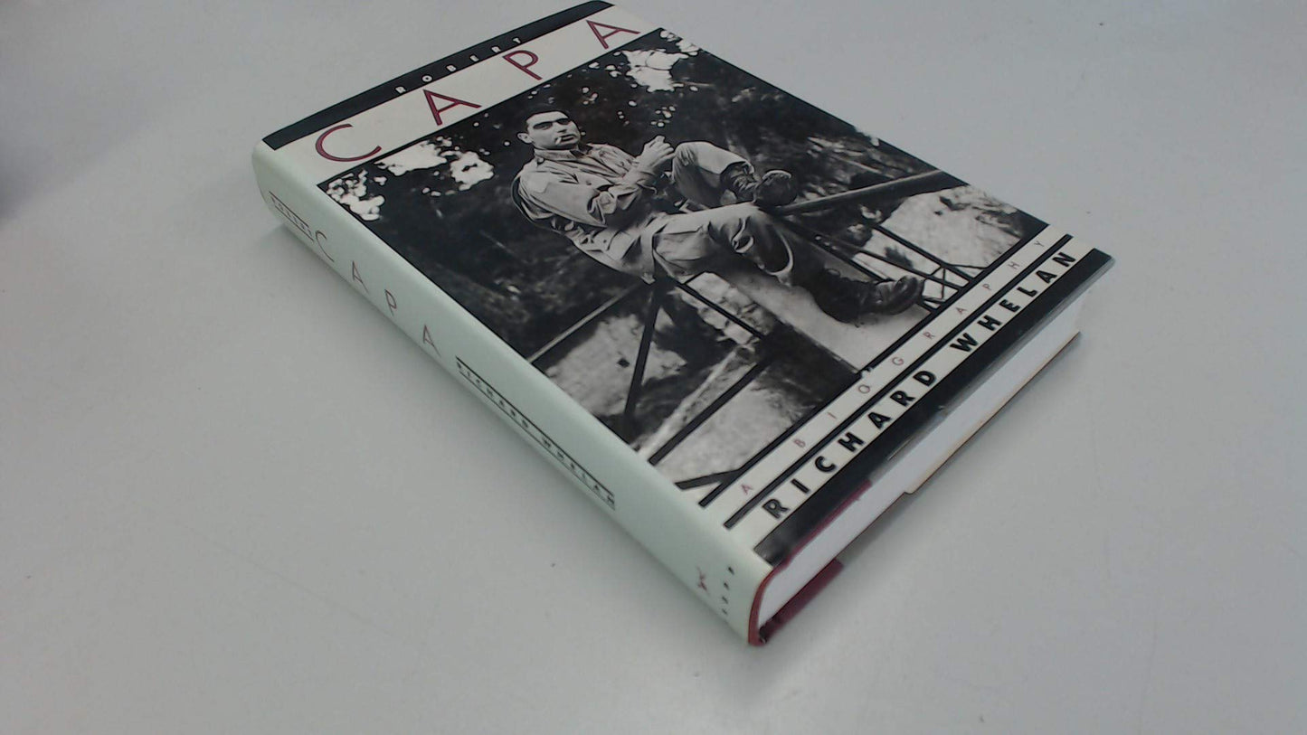 Robert Capa: A Biography by Whelan, Richard