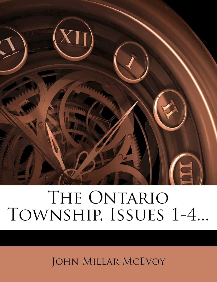 The Ontario Township, Issues 1-4...