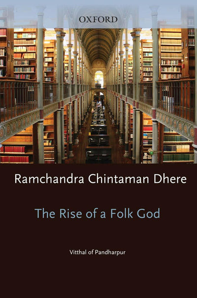 Rise of a Folk God: Vitthal of Pandharpur (South Asia Research)