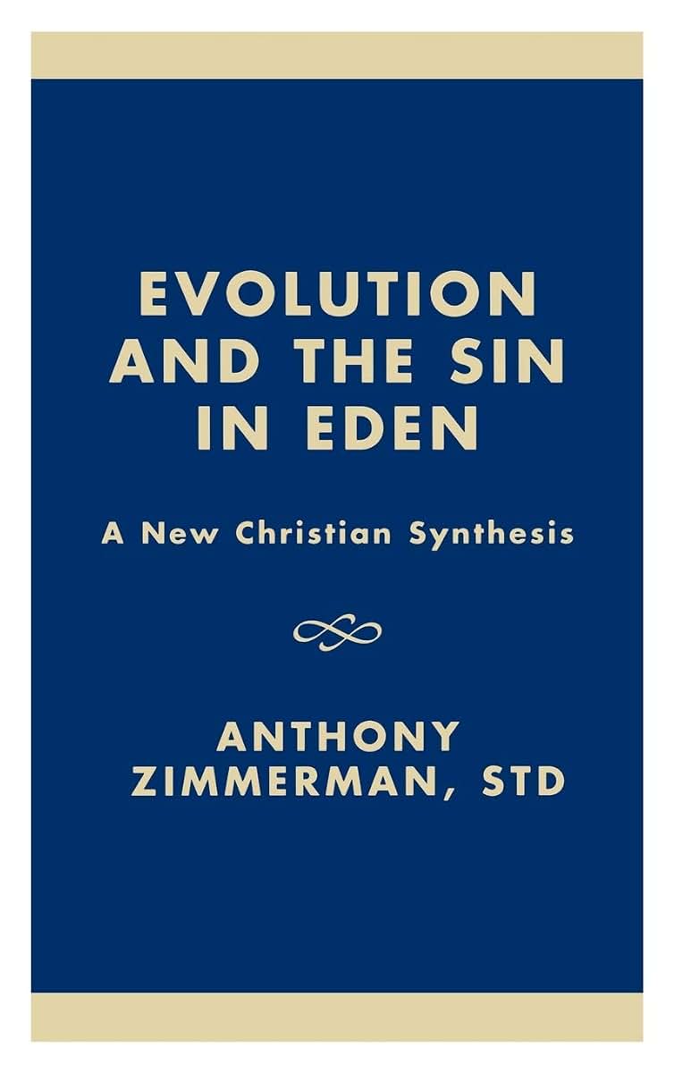 Evolution and the Sin in Eden: A New Christian Synthesis