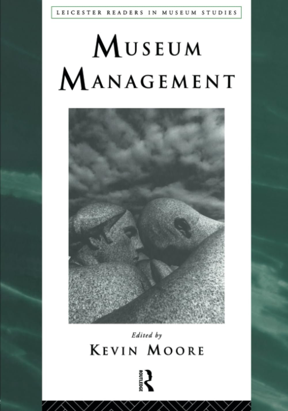 Museum Management (Leicester Readers in Museum Studies)
