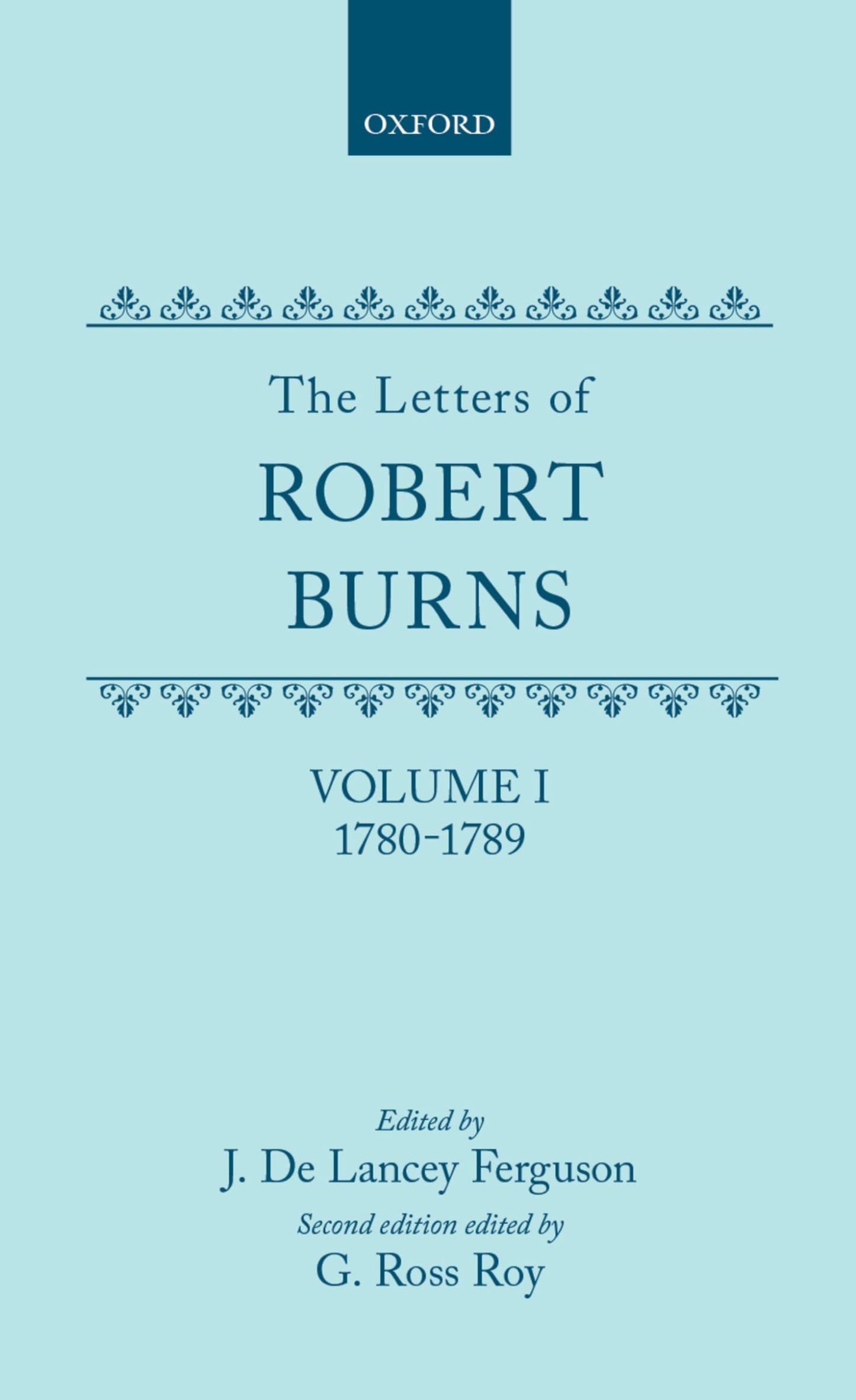 The Letters of Robert Burns: Volume I: 1780-1789