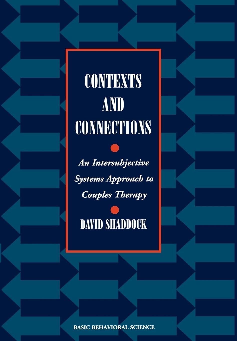 Contexts And Connections: An Intersubjective Approach To Couples Therapy