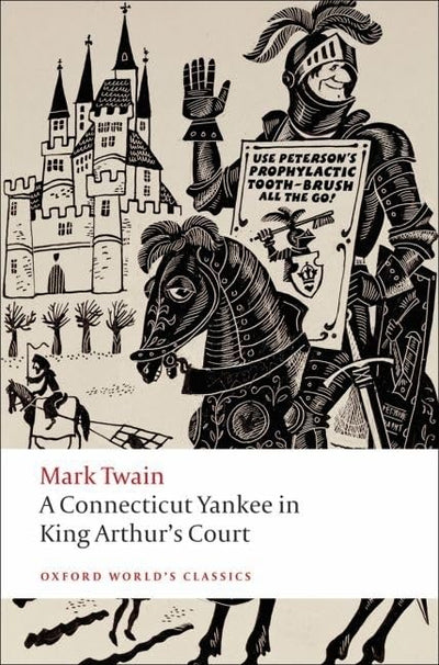 A Connecticut Yankee in King Arthur's Court (Oxford World's Classics)