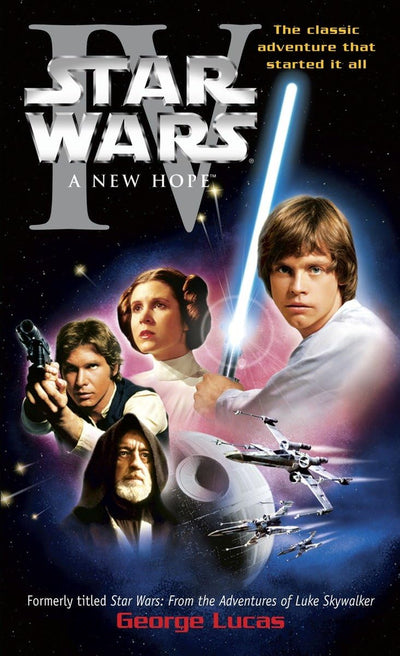 Star Wars, Episode IV: A New Hope by Lucas, George