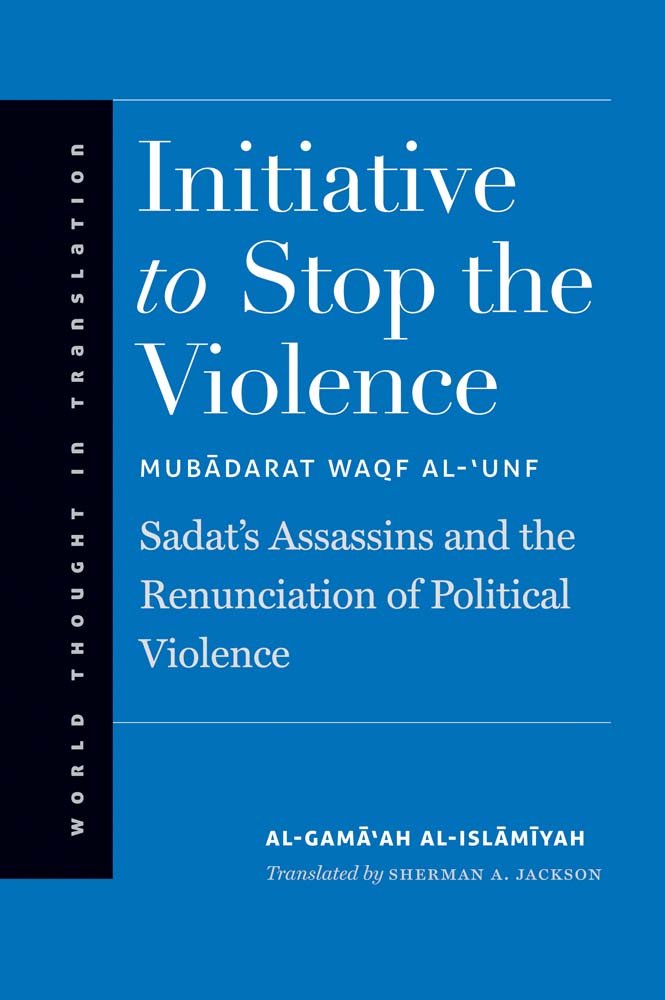 Initiative to Stop the Violence: Sadats Assassins and the Re