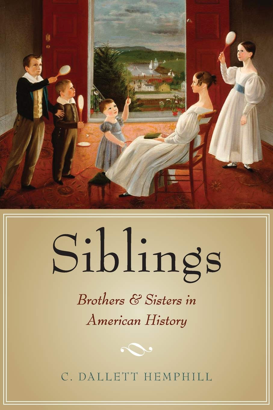 Siblings: Brothers and Sisters in American History