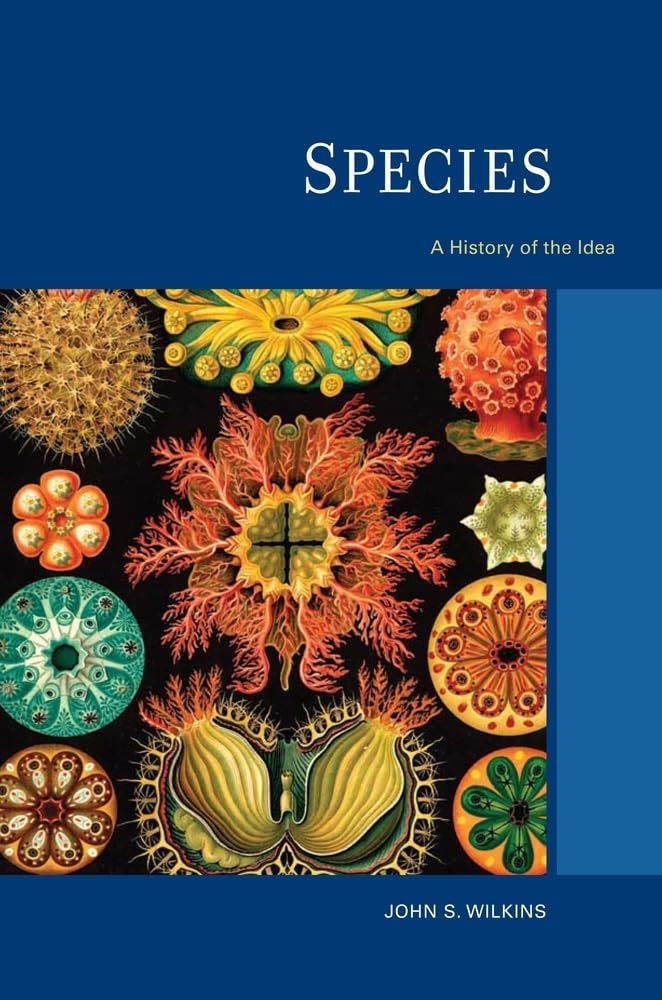 Species: A History of the Idea (Volume 1) (Species and Systematics)